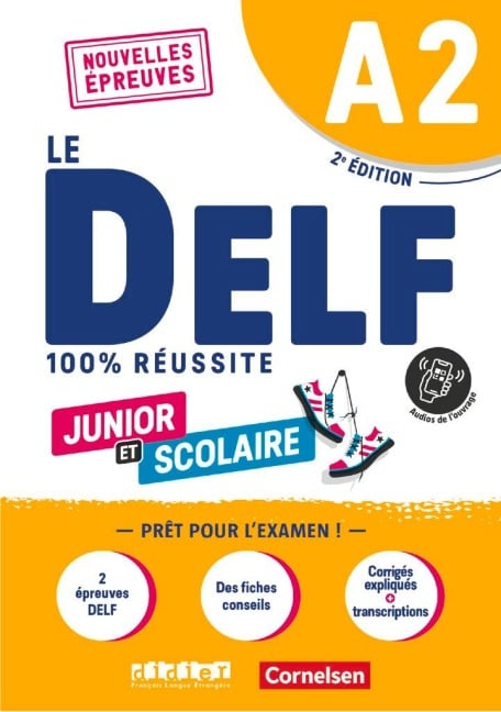 Le DELF scolaire A2 - Prüfungsvorbereitung - Ausgabe 2023 - Übungsheft mit Audios und Lösungen - 