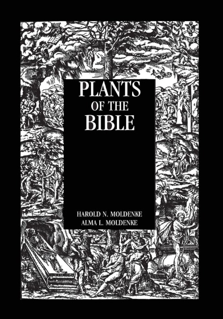 Plants Of The Bible - Moldenke