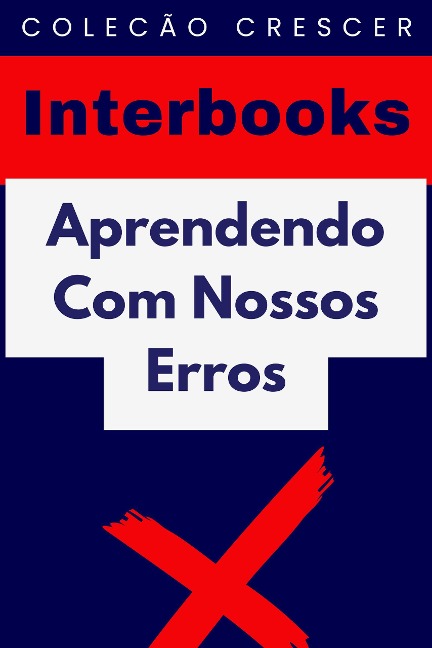 Aprendendo Com Nossos Erros (Coleção Crescer, #17) - Interbooks