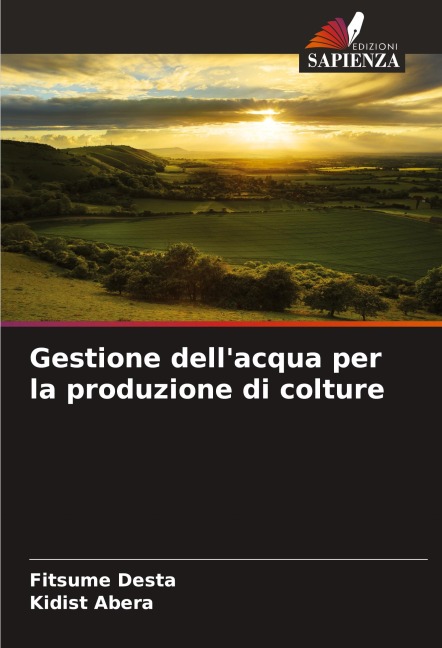 Gestione dell'acqua per la produzione di colture - Fitsume Desta, Kidist Abera
