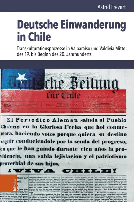 Deutsche Einwanderung in Chile - Astrid Frevert
