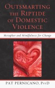 Cover-Bild zum Titel 'Outsmarting the Riptide of Domestic Violence' von 'Patricia Pernicano'