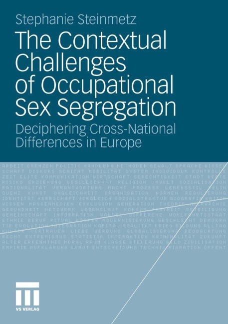 The Contextual Challenges of Occupational Sex Segregation - Stephanie Steinmetz