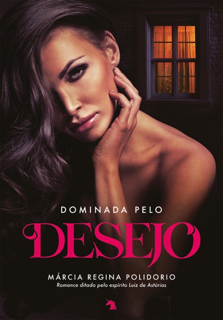 Dominada pelo desejo - Márcia Regina Polidorio