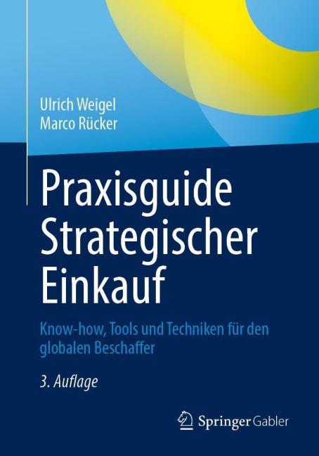Praxisguide Strategischer Einkauf - Ulrich Weigel, Marco Rücker