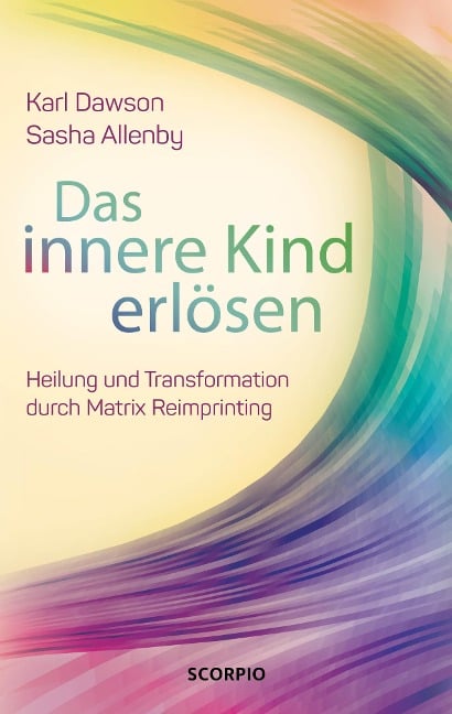 Das innere Kind erlösen - Karl Dawson, Sasha Allenby