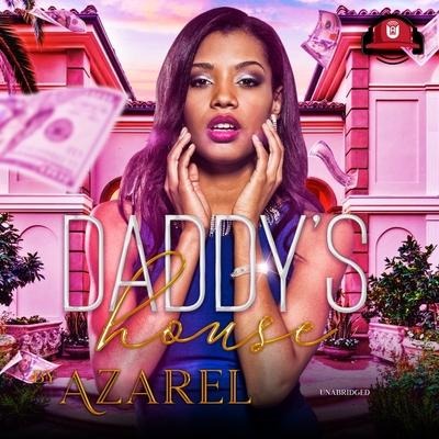 Daddy's House Lib/E - Azarel