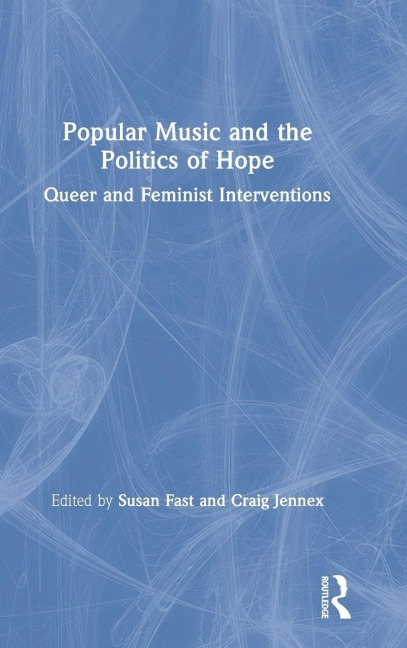 Popular Music and the Politics of Hope - 