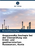 Angewandte Geologie bei der Überprüfung von Erdöl- und geothermischen Ressourcen, Kenia - Bernard Kipsang Rop