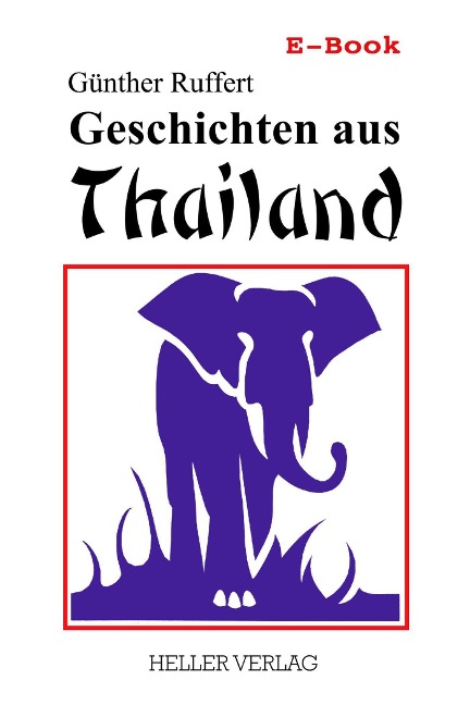 Geschichten aus Thailand - Günther Ruffert