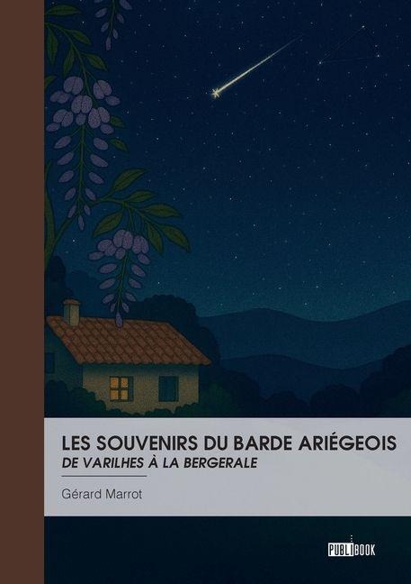 Les souvenirs du barde Ariégeois - Gérard Marrot