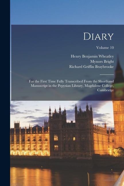 Diary - Henry Benjamin Wheatley, Samuel Pepys, Mynors Bright