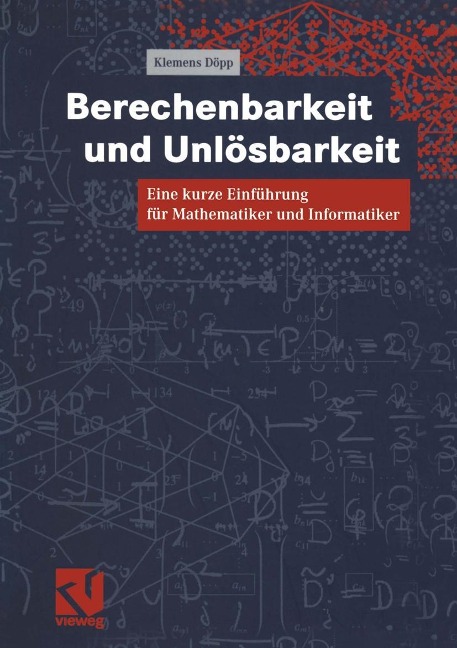 Berechenbarkeit und Unlösbarkeit - Klemens Döpp
