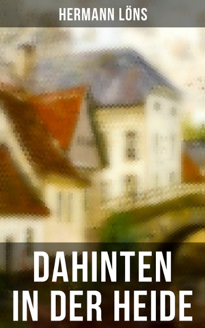 Dahinten in der Heide - Hermann Löns