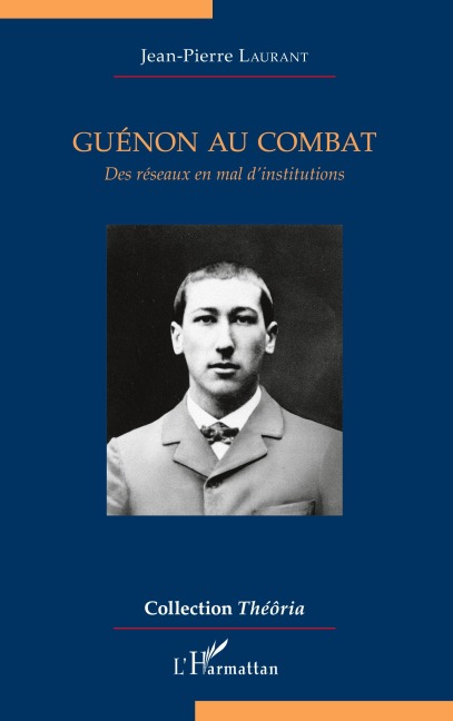 Guénon au combat - Jean-Pierre Laurant