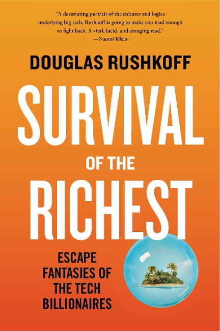 Survival of the Richest - Douglas Rushkoff
