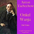 Cover-Bild zum Titel 'Anton Tschechow: Onkel Wanja' von 'Anton Tschechow'
