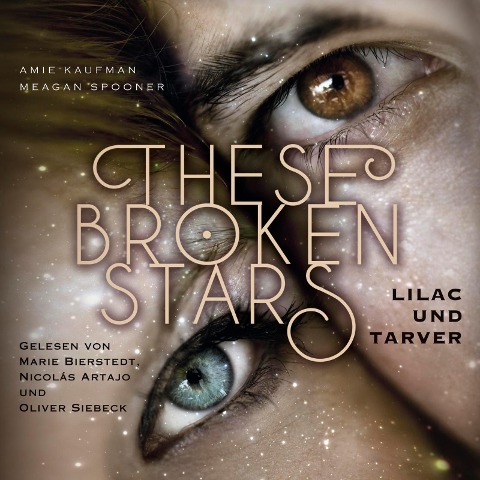 These Broken Stars. Lilac und Tarver - Amie Kaufman, Meagan Spooner