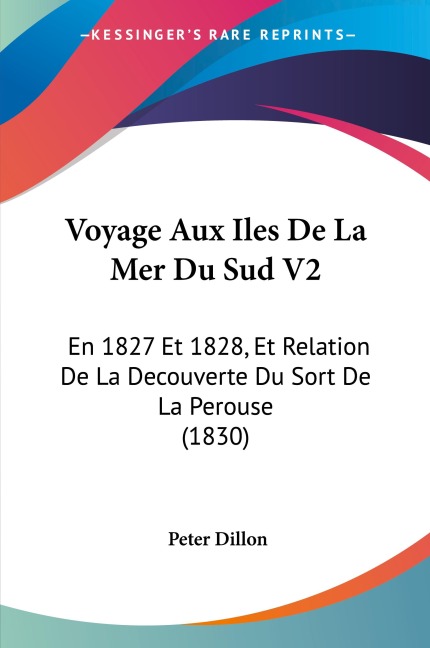 Voyage Aux Iles De La Mer Du Sud V2 - Peter Dillon