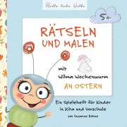 Cover-Bild zum Titel 'Rätseln und Malen mit Wilma Wochenwurm an Ostern' von 'Susanne Bohne'