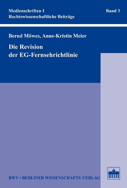 Die Revision der EG-Fernsehrichtlinie - Anne-Kristin Meier, Bernd Möwes