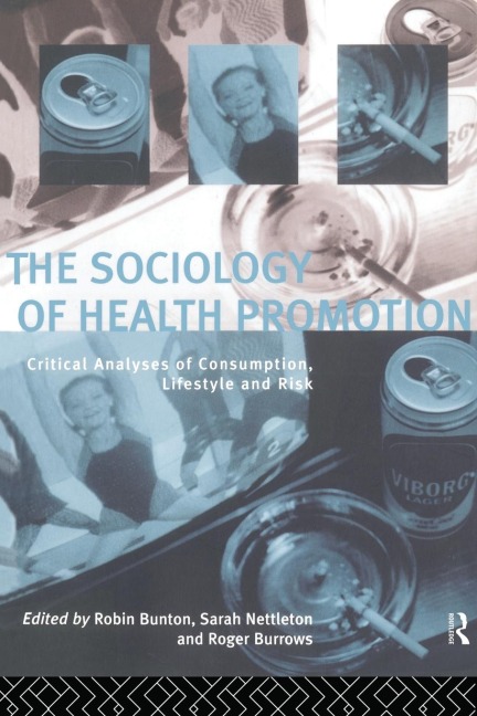 The Sociology of Health Promotion - 