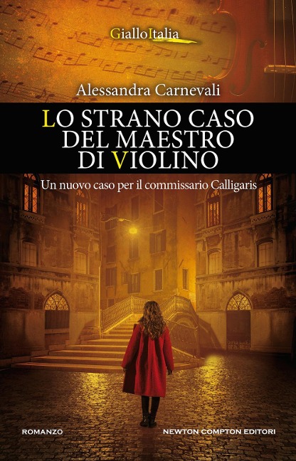 Lo strano caso del maestro di violino. Un nuovo caso per il commissario Calligaris - Alessandra Carnevali