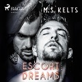 Cover-Bild zum Titel 'Escort Dreams (Dreams-Reihe): Gay Romance' von 'M. S. Kelts'