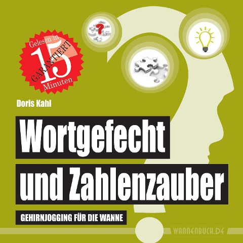 Wortgefecht und Zahlenzauber - Doris Kahl