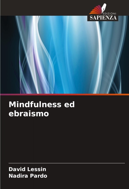 Mindfulness ed ebraismo - David Lessin, Nadira Pardo