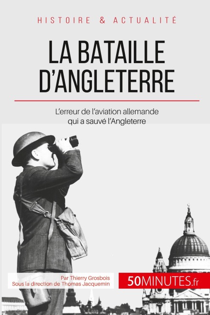 La bataille d'Angleterre - Thierry Grosbois, 50minutes
