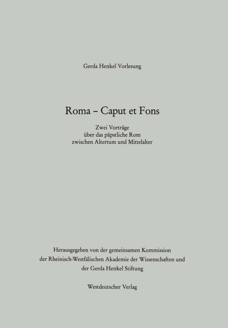 Roma - Caput et Fons - Rudolf Schieffer, Arnold Angenendt