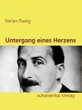 Cover-Bild zum Titel 'Untergang eines Herzens' von 'Stefan Zweig'