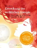 Cover-Bild zum Titel 'Erweckung der weiblichen Energie' von 'Miranda Gray'