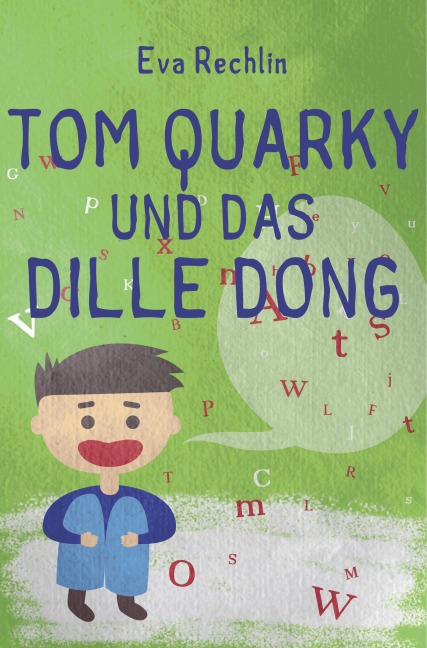 Tom Quarky und das dille Dong - Eva Rechlin