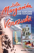 Cover-Bild zum Titel 'Isla Margarita und Ausflüge zum Festland Venezuela' von 'Gabriele Heller, Klaus Heller'
