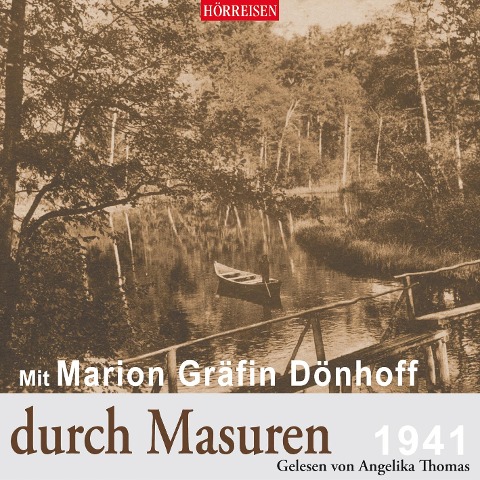 Mit Marion Gräfin Dönhoff durch Masuren - Marion Gräfin Dönhoff