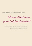 Cover-Bild zum Titel 'Menus d'automne pour l'ulcère duodénal' von 'Cédric Menard'