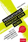  Produktivität braucht kein Büro