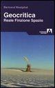 Cover-Bild zum Titel 'Geocritica. Reale finzione spazio' von 'Bertrand Westphal'