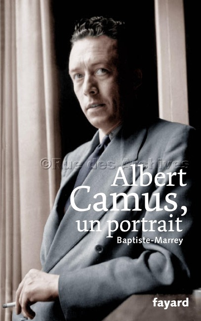 Albert Camus, un portrait - Baptiste Marrey