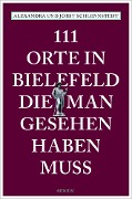 Cover-Bild zum Titel '111 Orte in Bielefeld, die man gesehen haben muss' von 'Alexandra Schlennstedt, Jobst Schlennstedt'