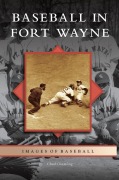Cover-Bild zum Titel 'Baseball in Fort Wayne' von 'Chad Gramling'