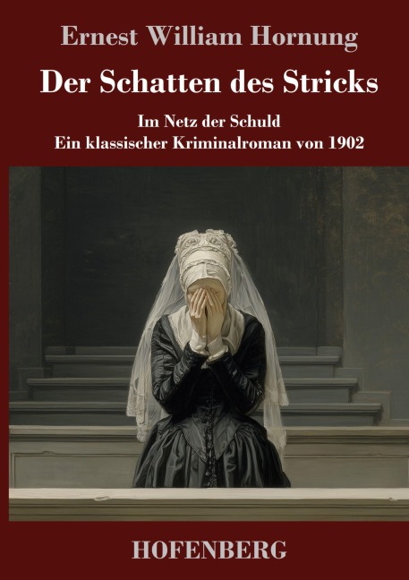 Der Schatten des Stricks - Ernest William Hornung