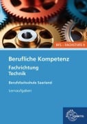 Cover-Bild zum Titel 'Berufliche Kompetenz - BFS, Fachstufe 2, Fachrichtung Technik. Lernaufgaben. Saarland' von 'Heike Kayser-Lang'