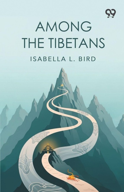Among The Tibetans - Isabella L. Bird