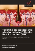 Cover-Bild zum Titel 'Technika przeszczepiania w¿osów metod¿ Follicular Unit Extraction (FUE)' von 'Krishnanunni Nair, Amod Patankar'