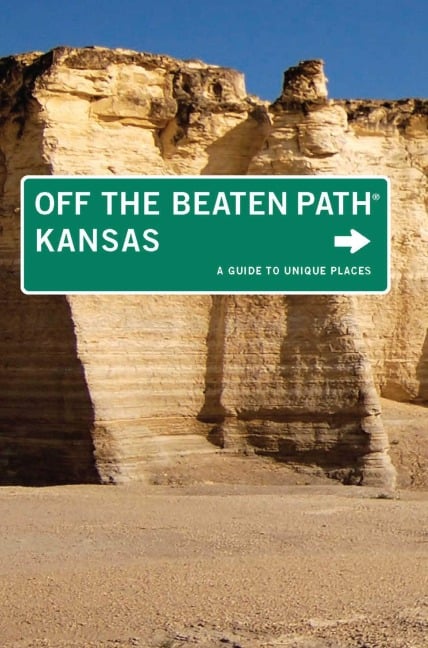 Kansas Off the Beaten Path® - Patti Delano, Sarah Smarsh