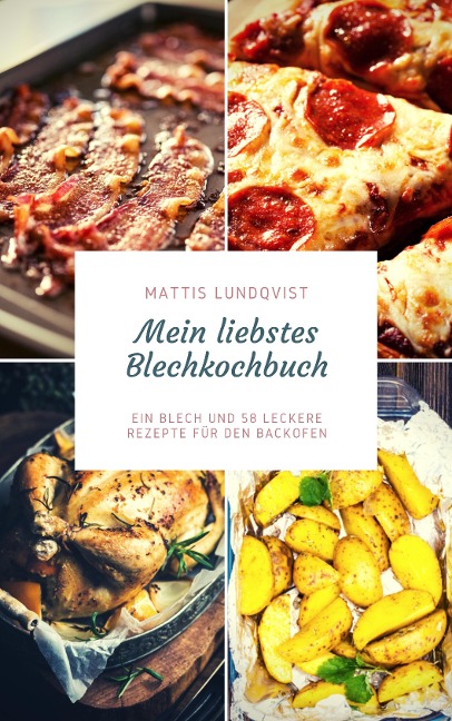 Mein liebstes Blechkochbuch - Mattis Lundqvist