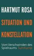 Cover-Bild zum Titel 'Situation und Konstellation' von 'Hartmut Rosa'